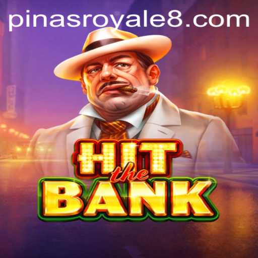 HitTheBank: The Thrilling New Game Embracing PinasRoyale
